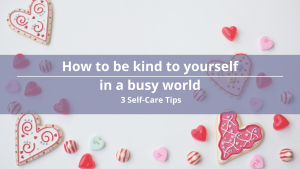 Be kind to yourself