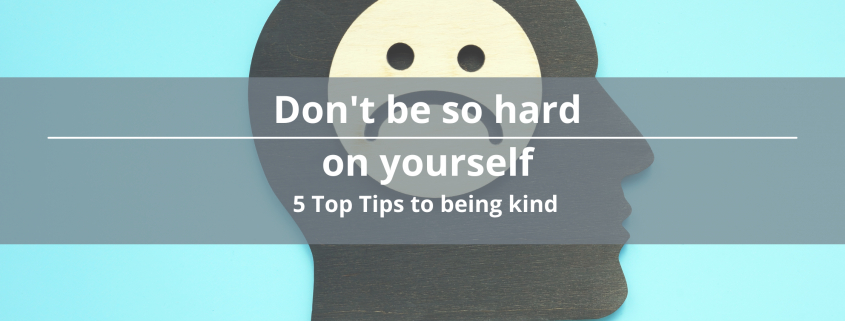Blog - dont be so hard on yourself